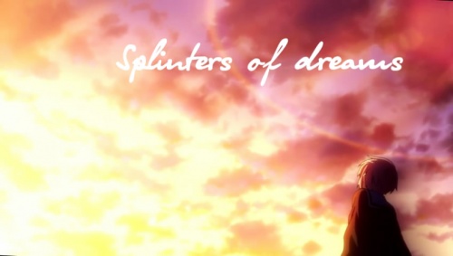 [AMV] Splinters of dreams